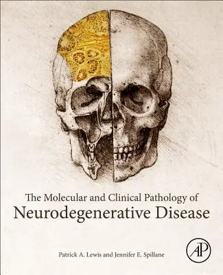 Patologia molecolare e clinica delle malattie neurodegenerative - The Molecular and Clinical Pathology of Neurodegenerative Disease