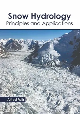Idrologia della neve: Principi e applicazioni - Snow Hydrology: Principles and Applications