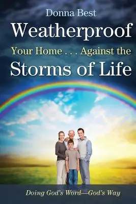 Proteggete la vostra casa dalle intemperie... Contro le tempeste della vita - Weatherproof Your Home . . . Against the Storms of Life