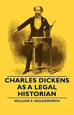 Charles Dickens come storico del diritto - Charles Dickens as a Legal Historian