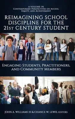 Reimagining School Discipline for the 21st Century Student: Coinvolgere studenti, operatori e membri della comunità - Reimagining School Discipline for the 21st Century Student: Engaging Students, Practitioners, and Community Members