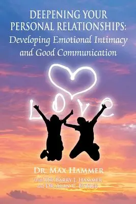 Approfondire le relazioni personali: Sviluppare l'intimità emotiva e la buona comunicazione - Deepening Your Personal Relationships: Developing Emotional Intimacy and Good Communication