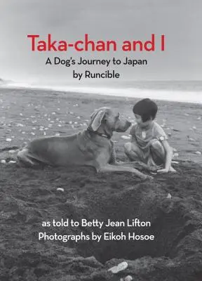 Io e Taka-Chan: Il viaggio di un cane in Giappone, di Runcible - Taka-Chan and I: A Dog's Journey to Japan by Runcible