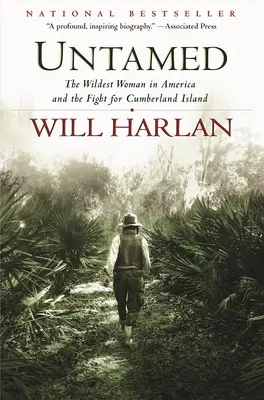 Untamed: La donna più selvaggia d'America e la lotta per l'isola di Cumberland - Untamed: The Wildest Woman in America and the Fight for Cumberland Island