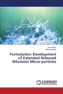Sviluppo della formulazione di microparticelle di Rifaximina a rilascio prolungato - Formulation Development of Extended Released Rifaximin Micro-particles