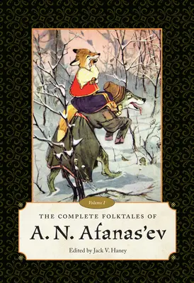 Racconti completi di A. N. Afanas'ev: Volume I - Complete Folktales of A. N. Afanas'ev: Volume I