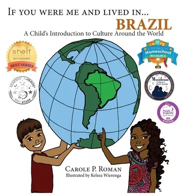 Se fossi io e vivessi in... Brasile: Introduzione di un bambino alla cultura del mondo - If You Were Me and Lived in... Brazil: A Child's Introduction to Culture Around the World
