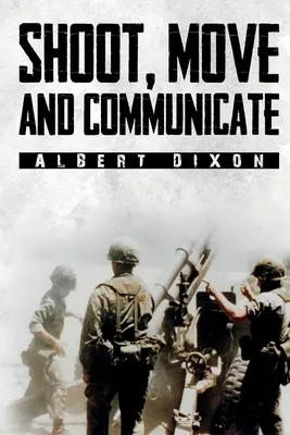 Sparare, muoversi e comunicare - Shoot, Move and Communicate