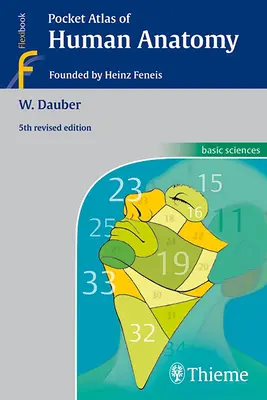 Atlante tascabile di anatomia umana: Fondato da Heinz Feneis - Pocket Atlas of Human Anatomy: Founded by Heinz Feneis