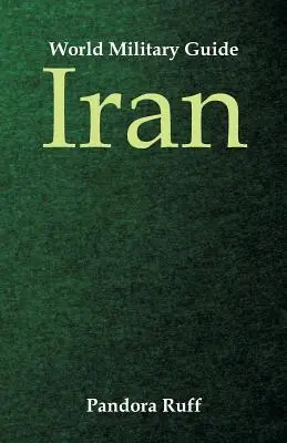 Guida militare mondiale: Iran - World Military Guide: Iran