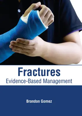 Fratture: Gestione basata sull'evidenza - Fractures: Evidence-Based Management