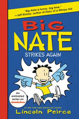 Il Grande Nate colpisce ancora - Big Nate Strikes Again