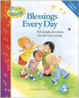 Benedizioni ogni giorno: 365 semplici devozioni per i più piccoli - Blessings Every Day: 365 Simple Devotions for the Very Young