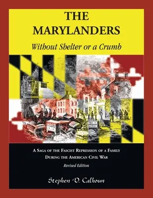 Gli abitanti del Maryland: Senza riparo e senza briciole, edizione rivista - The Marylanders: Without Shelter or a Crumb, Revised Edition