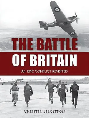 La battaglia d'Inghilterra: Un conflitto epico rivisitato - The Battle of Britain: An Epic Conflict Revisited