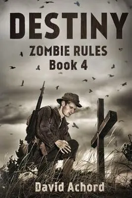 Destino: Le regole degli zombie, libro 4 - Destiny: Zombie Rules Book 4