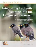 Integrare l'ascolto autentico nella classe di lingue - Integrating Authentic Listening into the Language Classroom
