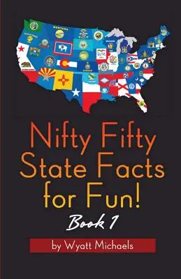 Cinquanta fatti statali per divertirsi! Libro 1 - Nifty Fifty State Facts for Fun! Book 1