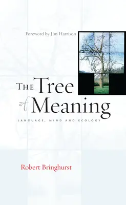 L'albero del significato: Linguaggio, mente ed ecologia - The Tree of Meaning: Language, Mind and Ecology