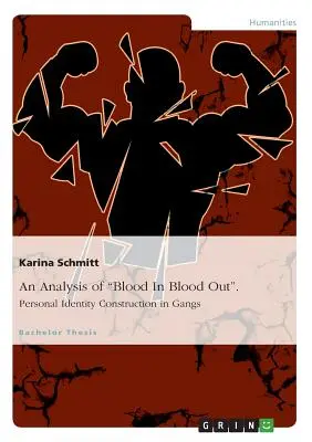 Un'analisi di Blood In Blood Out. La costruzione dell'identità personale nelle bande - An Analysis of Blood In Blood Out. Personal Identity Construction in Gangs