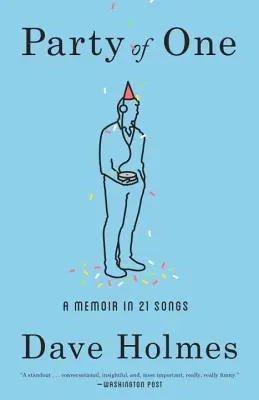 Party of One: un libro di memorie in 21 canzoni - Party of One: A Memoir in 21 Songs
