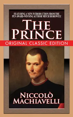 Il Principe (edizione classica originale) - The Prince (Original Classic Edition)