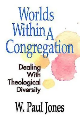 Mondi all'interno di una congregazione - Worlds Within a Congregation