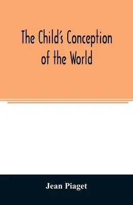 La concezione del mondo del bambino - The child's conception of the world