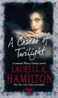 Carezza del crepuscolo - Urban Fantasy (Merry Gentry 2) - Caress Of Twilight - Urban Fantasy (Merry Gentry 2)