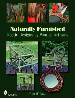 Arredamento naturale: Design rustico di donne artigiane - Naturally Furnished: Rustic Designs by Women Artisans
