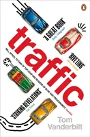 Traffico - Perché guidiamo come facciamo (e cosa dice di noi) - Traffic - Why we drive the way we do (and what it says about us)