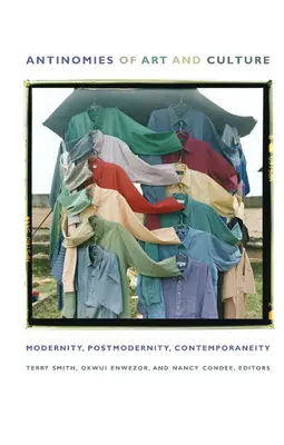 Antinomie dell'arte e della cultura: Modernità, postmodernità, contemporaneità - Antinomies of Art and Culture: Modernity, Postmodernity, Contemporaneity