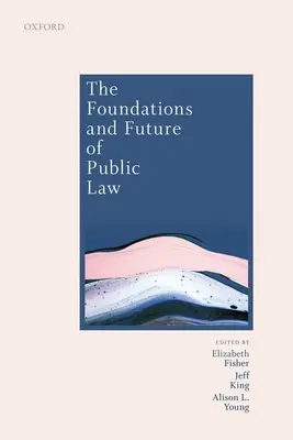 I fondamenti e il futuro del diritto pubblico: Saggi in onore di Paul Craig - The Foundations and Future of Public Law: Essays in Honour of Paul Craig