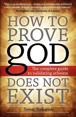 Come dimostrare che Dio non esiste: La guida completa per convalidare l'ateismo - How to Prove god Does Not Exist: The Complete Guide to Validating Atheism