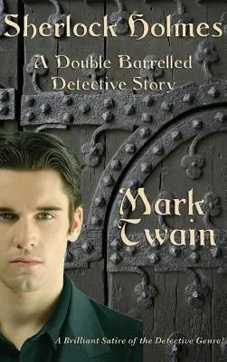 Sherlock Holmes: una storia poliziesca a doppia canna - Sherlock Holmes: A Double Barreled Detective Story
