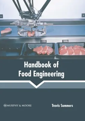 Manuale di ingegneria alimentare - Handbook of Food Engineering