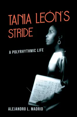 Il passo di Tania Len: Una vita poliritmica - Tania Len's Stride: A Polyrhythmic Life