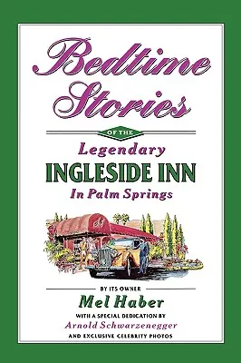 Storie di letto del leggendario Ingleside Inn di Palm Springs - Bedtime Stories of the Legendary Ingleside Inn in Palm Springs