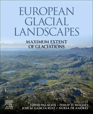 Paesaggi glaciali europei: Massima estensione delle glaciazioni - European Glacial Landscapes: Maximum Extent of Glaciations