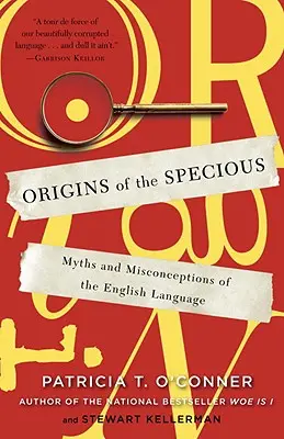 Origini dello specioso: miti e idee sbagliate sulla lingua inglese - Origins of the Specious: Myths and Misconceptions of the English Language