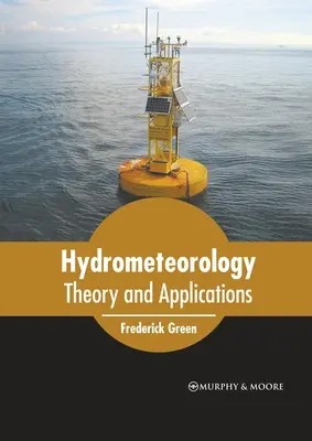 Idrometeorologia: Teoria e applicazioni - Hydrometeorology: Theory and Applications