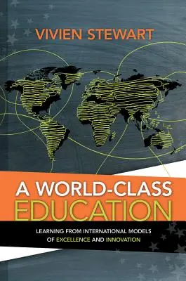 Un'istruzione di classe mondiale: Imparare dai modelli internazionali di eccellenza e innovazione - A World-Class Education: Learning from International Models of Excellence and Innovation