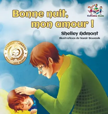 Bonne nuit, mon amour !: Buonanotte, amore mio! - Edizione francese - Bonne nuit, mon amour !: Goodnight, My Love! - French edition