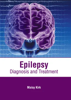 Epilessia: Diagnosi e trattamento - Epilepsy: Diagnosis and Treatment