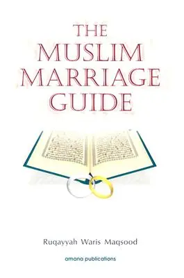 Guida al matrimonio musulmano - The Muslim Marriage Guide