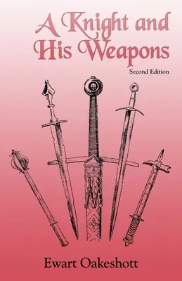Un cavaliere e le sue armi - A Knight and His Weapons