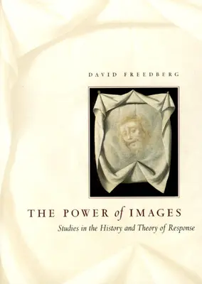 Il potere delle immagini: Studi sulla storia e la teoria della risposta - The Power of Images: Studies in the History and Theory of Response