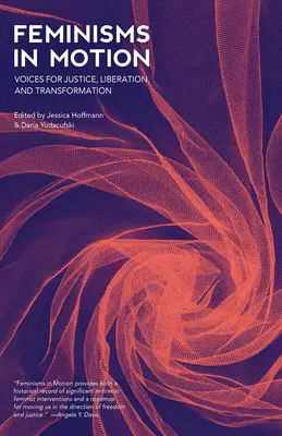 Femminismi in movimento: Voci per la giustizia, la liberazione e la trasformazione - Feminisms in Motion: Voices for Justice, Liberation, and Transformation