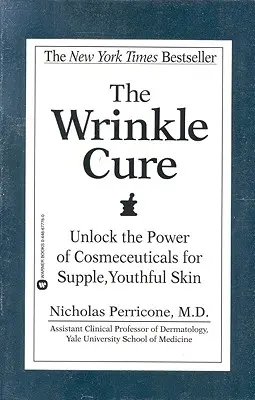 La cura delle rughe: Sbloccare il potere dei cosmeceutici per una pelle morbida e giovane - The Wrinkle Cure: Unlock the Power of Cosmeceuticals for Supple, Youthful Skin