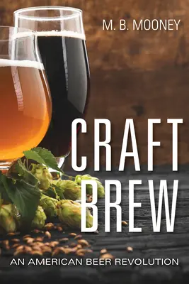 Craft Brew: la rivoluzione della birra americana - Craft Brew: An American Beer Revolution